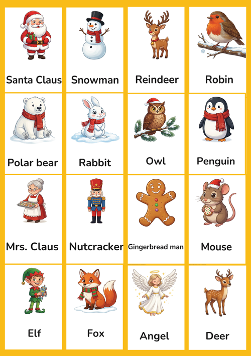 A cheerful set of 16 printable Christmas character flashcards for preschool and kindergarten ESL learners. Features cute illustrations of Santa, reindeer, elf, snowman, angel, Mrs. Claus, gingerbread man, nutcracker, polar bear, penguin, owl, robin, fox, deer, mouse and rabbit. Perfect for building Christmas vocabulary in the classroom.