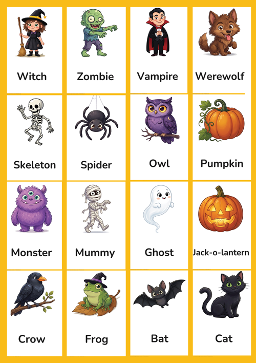 A cheerful set of 16 printable Halloween character flashcards for preschool and kindergarten ESL learners. Features cute non-scary illustrations of ghost, witch, vampire, mummy, zombie, skeleton, werewolf, monster, pumpkin, jack-o-lantern, cat, bat, spider, owl, crow and frog. Perfect for building Halloween vocabulary in the classroom.