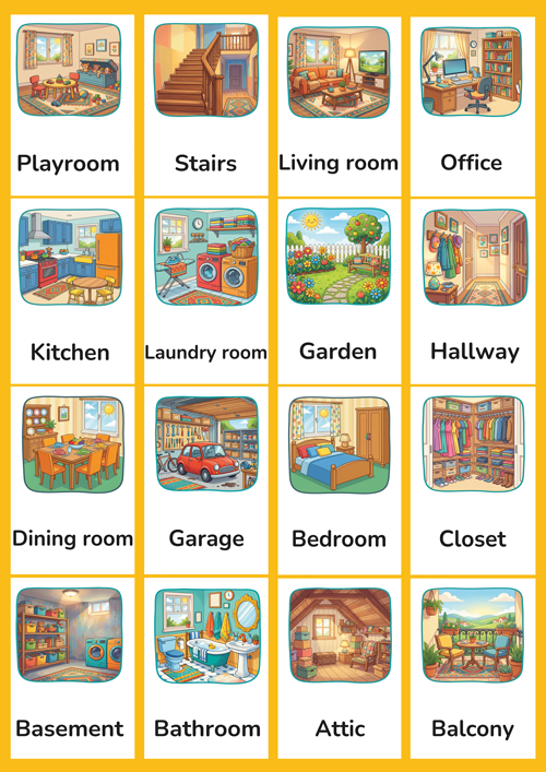 A detailed set of 16 printable rooms of the house flashcards for preschool and kindergarten ESL learners. Features realistic illustrations of living room, bedroom, kitchen, bathroom, dining room, garage, garden, hallway, attic, basement, laundry room, office, playroom, closet, balcony and stairs. Perfect for building home vocabulary in the classroom.
